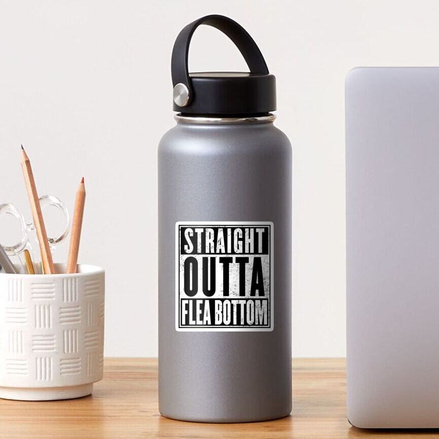 Straight Outta Flea Bottom Sticker