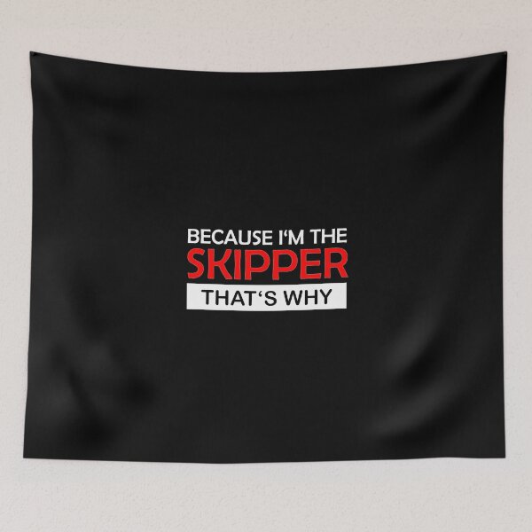 Item preview, Because I'm the Skipper that's why-Captain-Sailor designed and sold by AndiHK.
