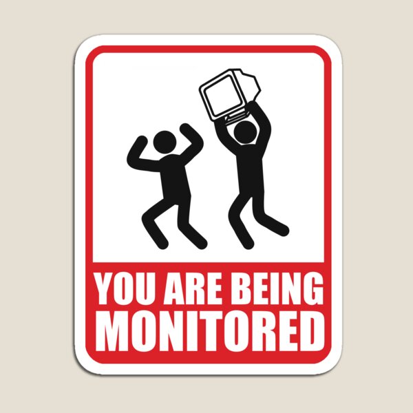You Are Being Monitored Magnet