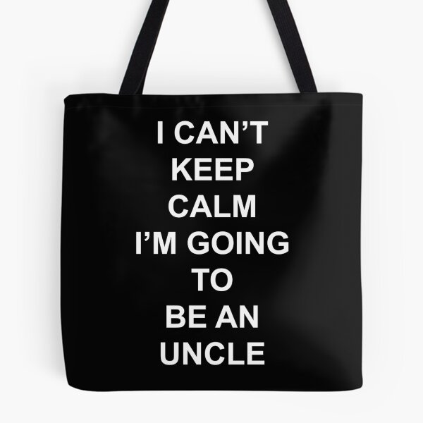 Item preview, Funny Uncle Design I Can't Keep Calm designed and sold by drwigglebutts.