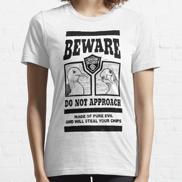 Beware the Evil Seagulls Essential T-Shirt