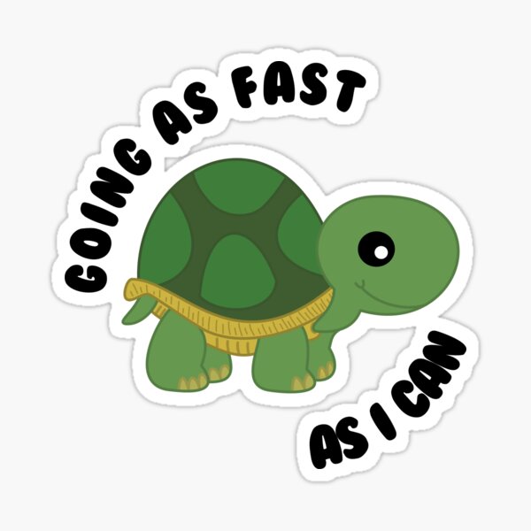 Going as fast as I can - Colour Sticker