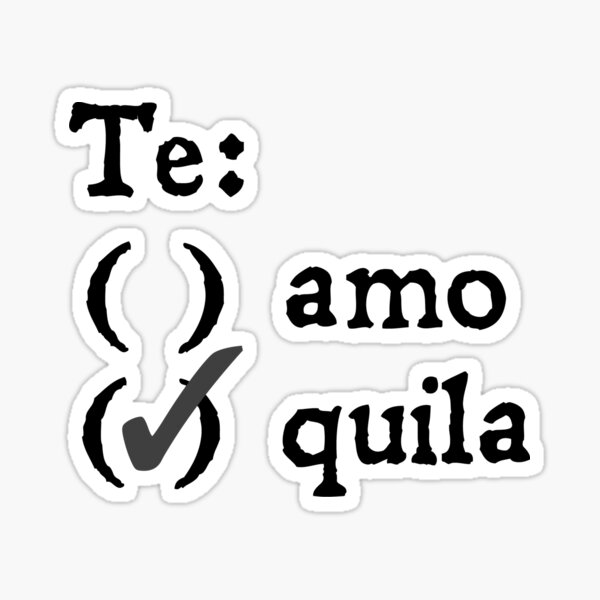 Item preview, Te amo? Tequila. designed and sold by digerati.