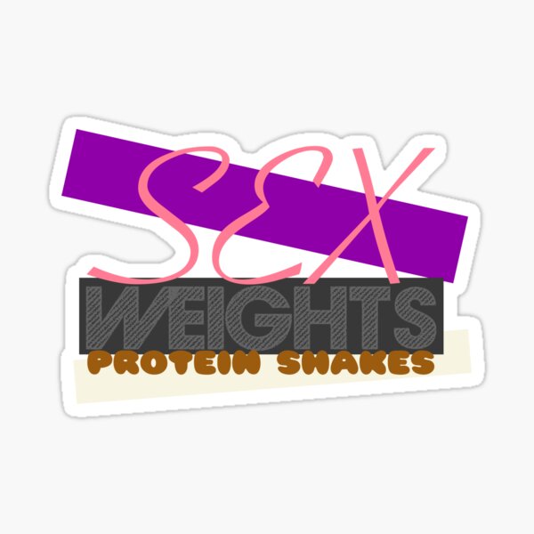 Sex Weights Protein Shakes Sticker By Krimmjow Redbubble 9220