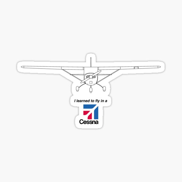 I learned to fly in a Cessna Sticker