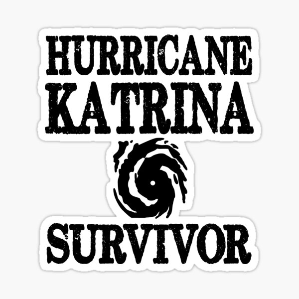 Hurricane Katrina Survivor Sticker