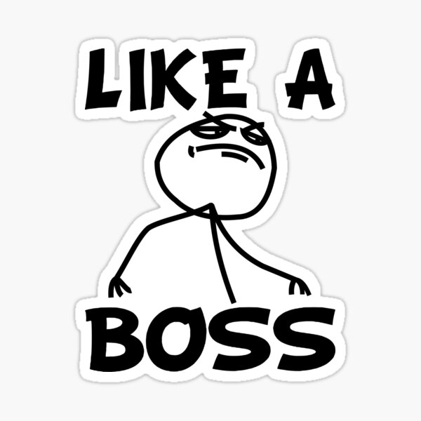 I am boss. Босс Мем. Мемы лайк. Like a Boss Мем. Стикер like a Boss.