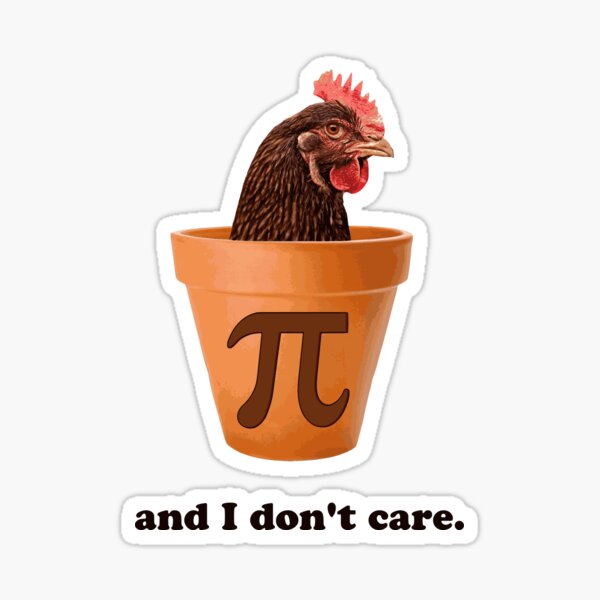 Item preview, Chicken Pot Pi (and I don't care) designed and sold by TheShirtYurt.
