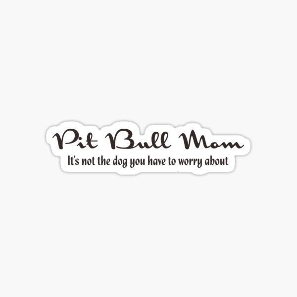 Item preview, Pit Bull Mom (Light) designed and sold by jillredfield.