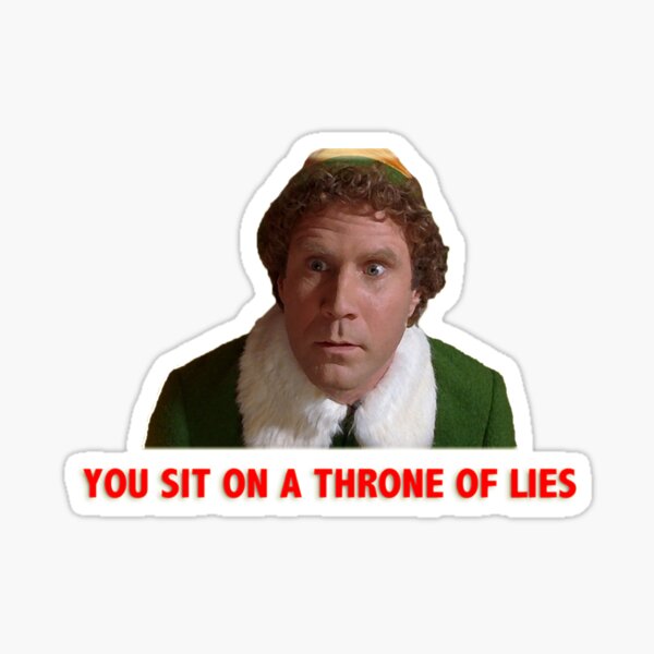 You sit on a throne of lies! Sticker