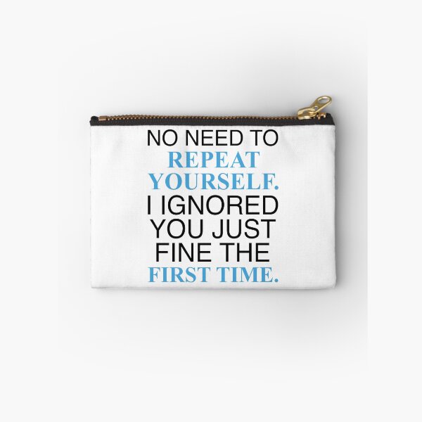 Item preview, No need to repeat yourself. designed and sold by Evelyusstuff.