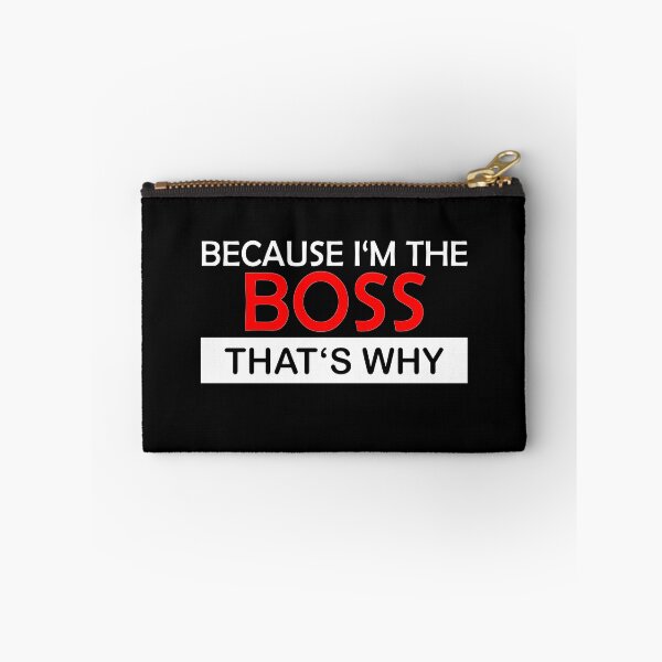 Item preview, Because I'm the Boss, that's why designed and sold by AndiHK.