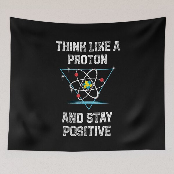 Item preview, Think like a proton t shirt stay positive science geek nerd designed and sold by farhanhafeez.