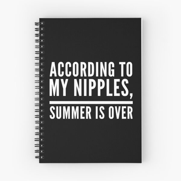 Item preview, According To My Nipples Summer Is Over Funny Humor Gift Present designed and sold by Cameronfulton.