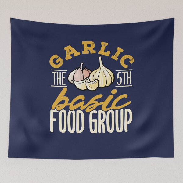 Item preview, Garlic The 5th Basic Food Group designed and sold by jaygo.