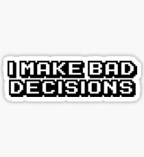 Pegatina I Make Bad Decisions JDM Decal