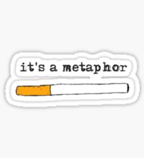 "it's a metaphor" the fault in our stars design Sticker