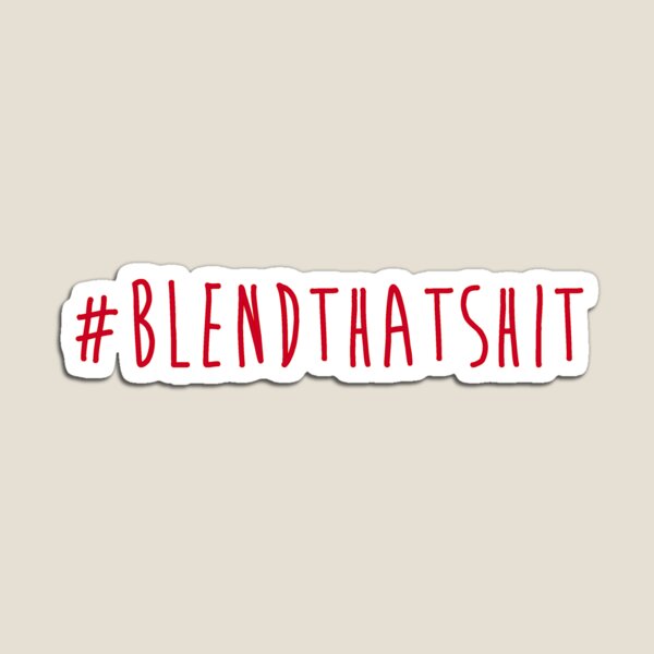 Hashtag Blend That Shit-Red Font Magnet