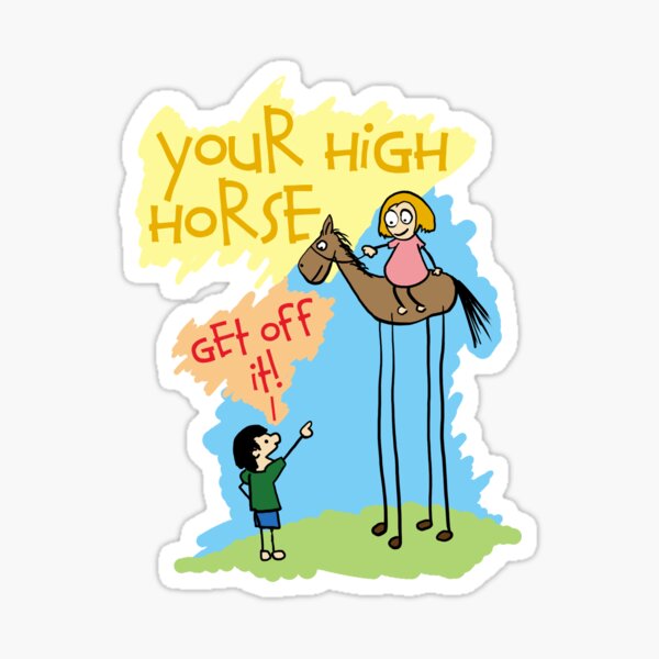Item preview, Your High Horse .. Get Off It! designed and sold by EJTees.