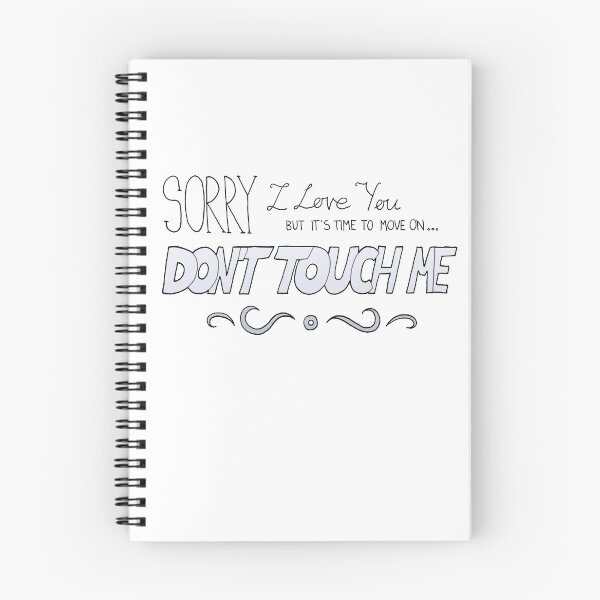 Item preview, Sorry, I love you but it's time to move on... Don't touch me designed and sold by syrollesse.
