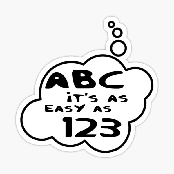 "ABC it's as easy as 123 by Sticker for Sale by Bubble