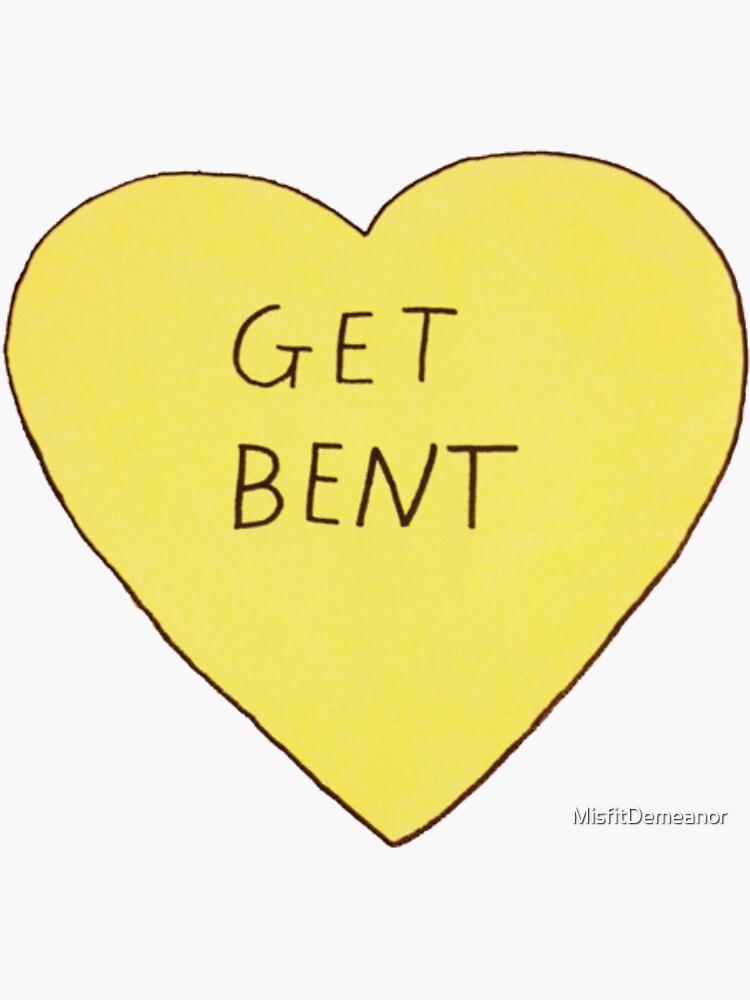 "Get Bent" Sticker by MisfitDemeanor Redbubble