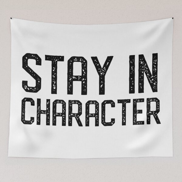 Item preview, Stay In Character Funny Broadway Musical Theater Actor Actress Drama designed and sold by mrsmitful.