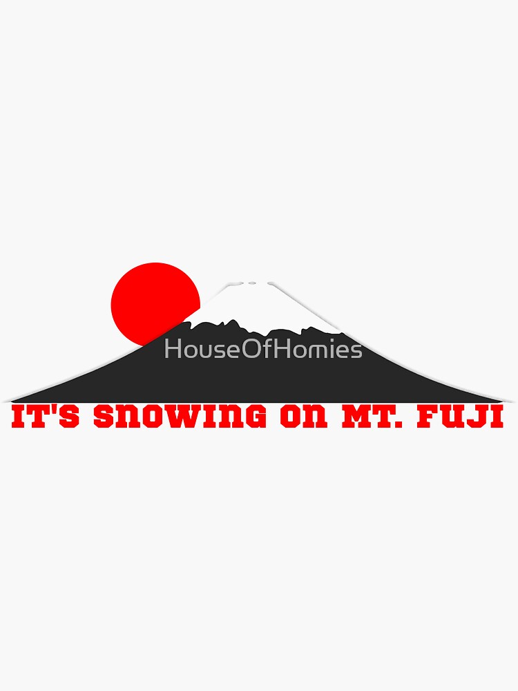 "It's Snowing On Mt. Fuji" Sticker for Sale by HouseOfHomies Redbubble