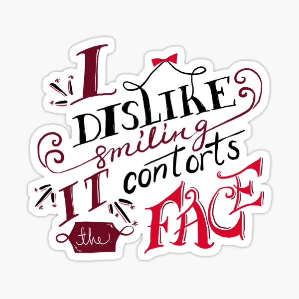 I Dislike Smiling Sticker