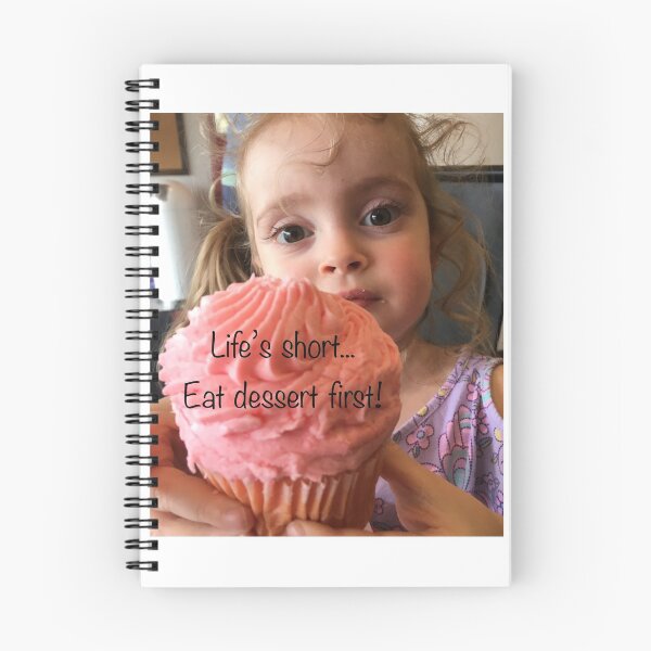 Item preview, Life’s short... Eat dessert first! designed and sold by TinaFaye.