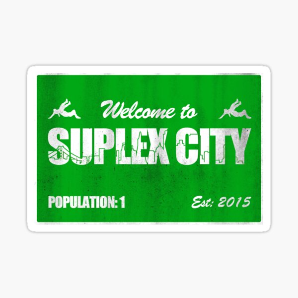 Welcome to Suplex City Pop 1 Sticker