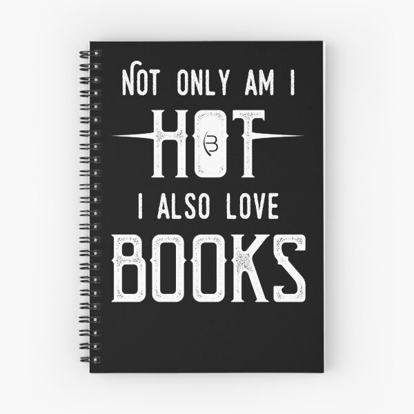 Item preview, 0165 | not only am I hot I also love books | Bookrebels | Book | Books | Reading designed and sold by Bookrebels.