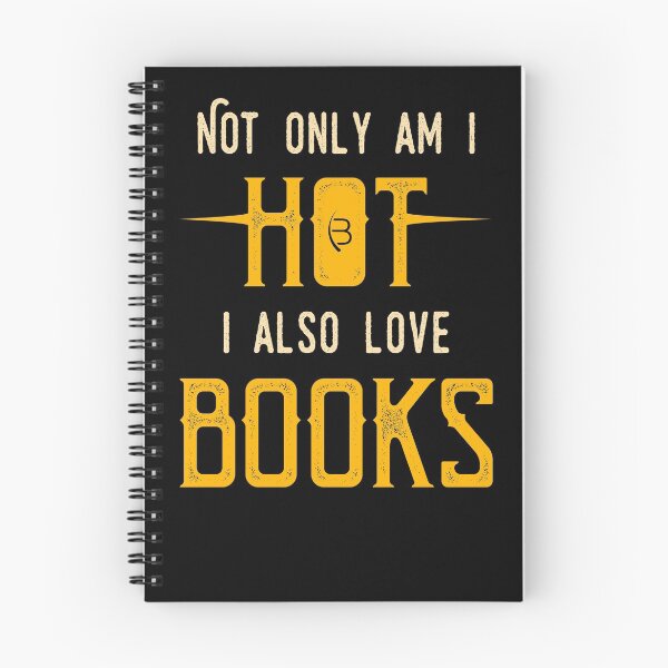 Item preview, 0166 | not only am I hot I also love books | Bookrebels | Book | Books | Reading designed and sold by Bookrebels.