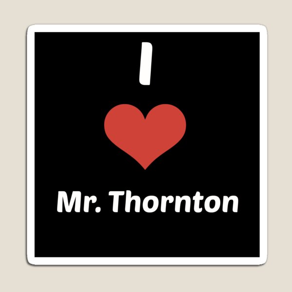 Item preview, I Love Mr. Thornton (Square) designed and sold by mrsthornton.