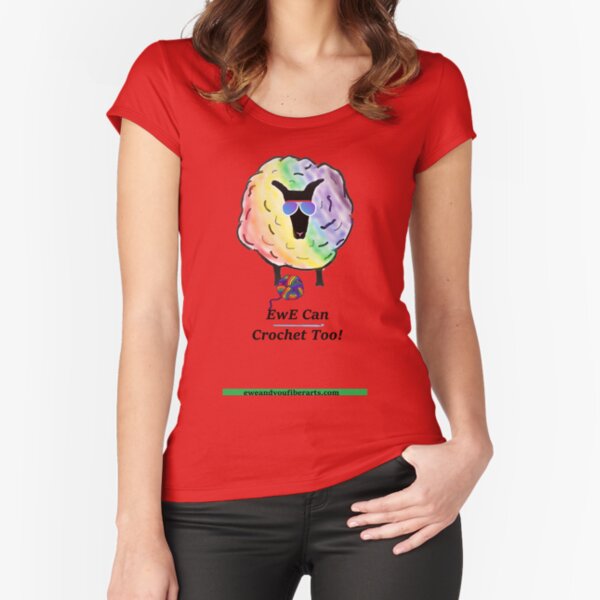 EwE Can Crochet Too! Fitted Scoop T-Shirt
