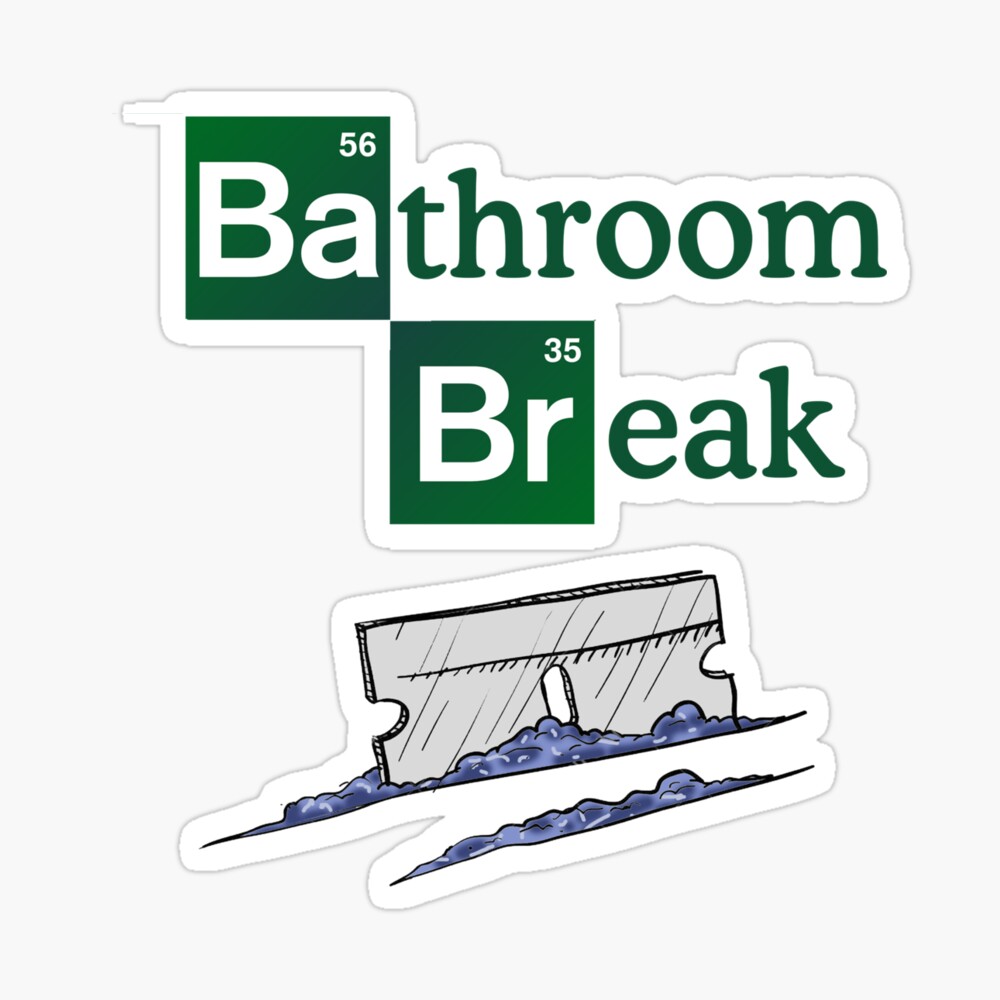 Bathroom Break Sticker for Sale by some soolma