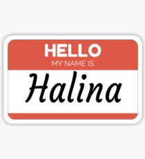 Halina Name Label Hello My Name Is Halina Gift For Halina or for a female you know called Halina Sticker