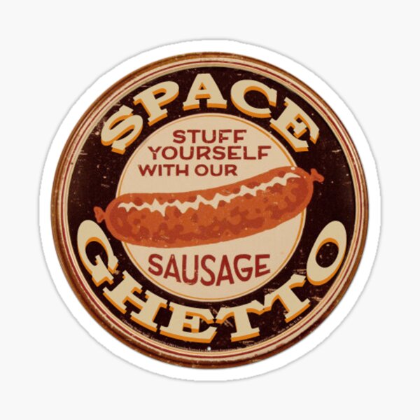 SpaceGhetto Sausage Sticker
