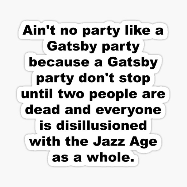 Item preview, Aint No Party Like a Gatsby Party designed and sold by Lolabella.