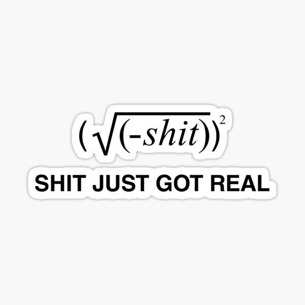 Item preview, Shit just got real designed and sold by squidyes.