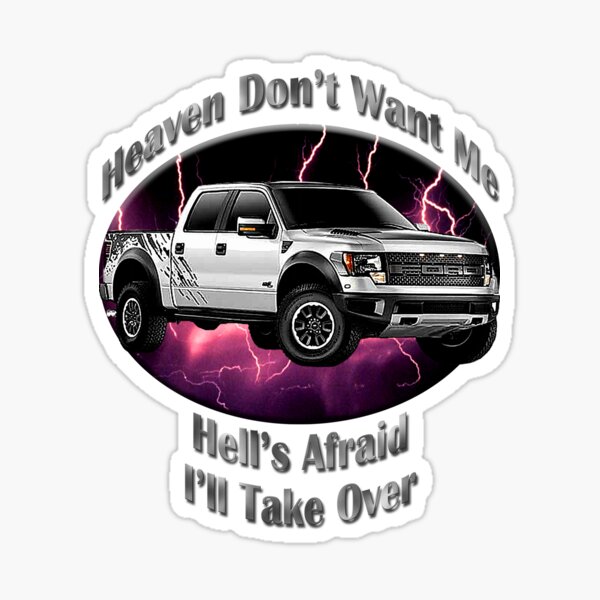 Ford F-150 Truck Heaven Don't Want Me Sticker