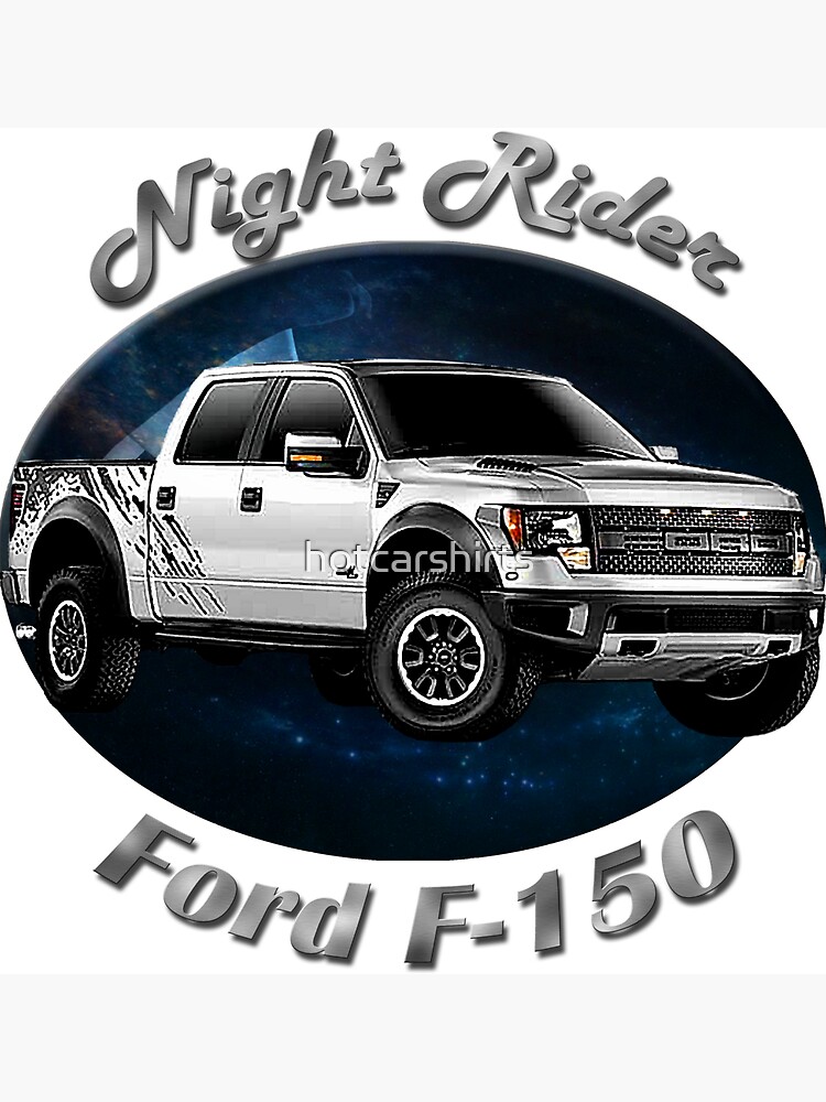 Ford F-150 Truck Night Rider by hotcarshirts