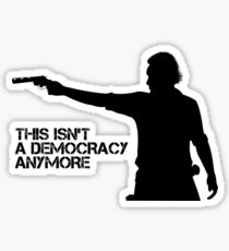 Rick Grimes - This Isn't a Democracy Sticker