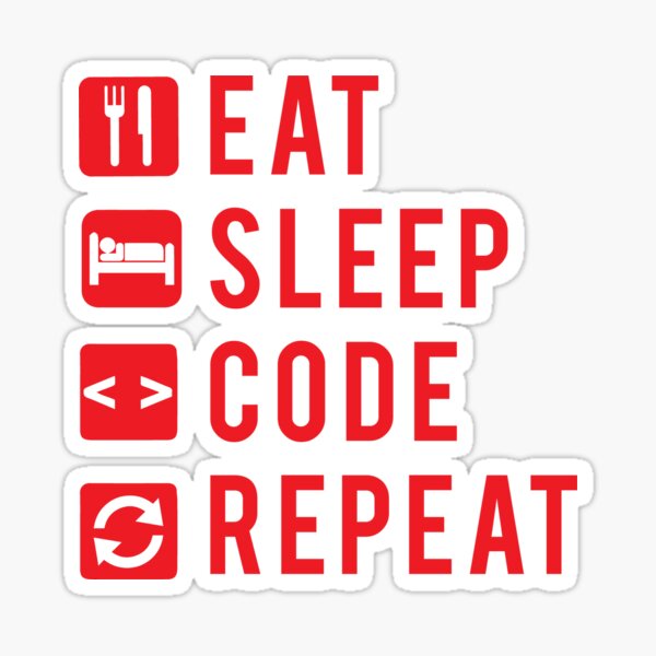Eat Sleep Code Repeat Sticker By Workwithstellio Redbubble