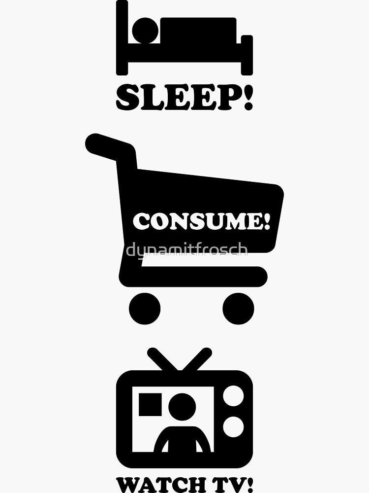 Design-Ansicht von Schlaf! Verbrauchen! Fernsehen!, designt und verkauft von dynamitfrosch