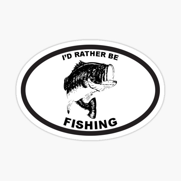 Rather be fishing Bass Sticker for Sale by Timothy Denehy