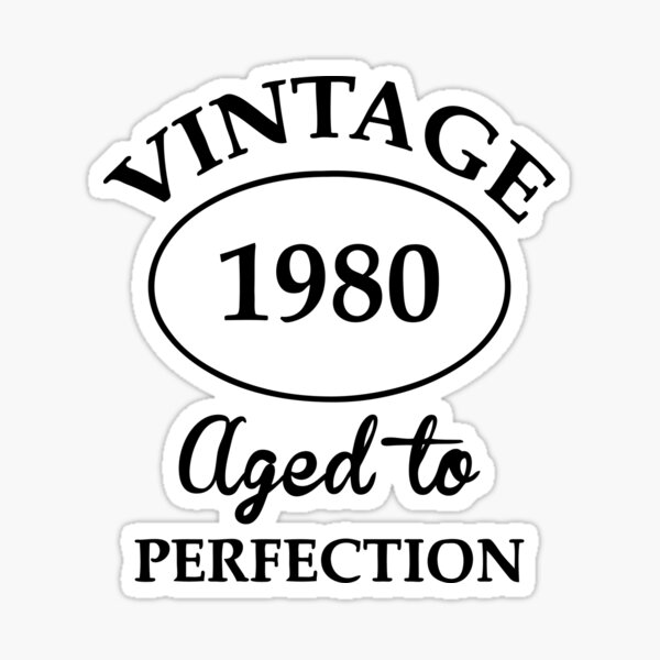 Download Vintage 1980 Aged To Perfection Stickers Redbubble