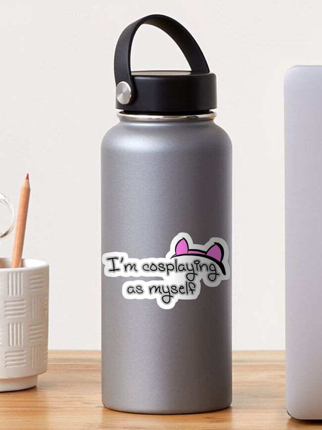 Thumbnail 1 of 3, Sticker, I'm Cosplaying As Myself designed and sold by choustore.