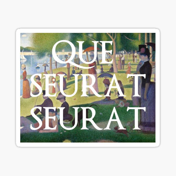 Vista previa del artículo con la obra «Que Seurat Seurat», diseñado y vendido por dalmatiamerican.
