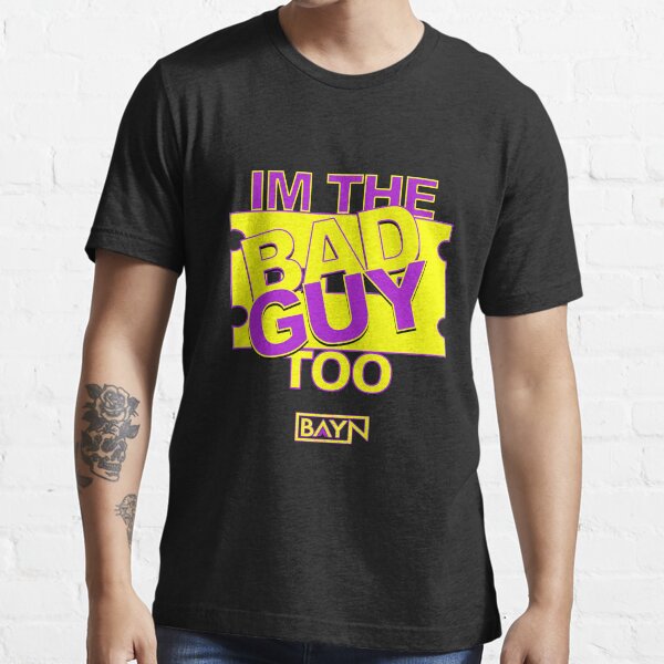 The Bad Guy Too Essential T-Shirt